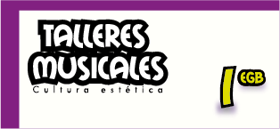 Talleres Musicales 1 EGB A_